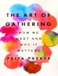 The art of gathering by Priya Parker