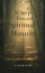 31 steps towards Spiritual Maturity