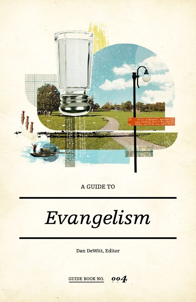 A-Guide-to-Evangelism-Dan-DeWitt A Guide to Evangelism by Dan DeWitt, Editor - Image 1