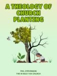 A Theology of Church Planting By Phil Stevenson
