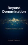 Beyond Denomination by John Edmiston