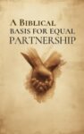 A Biblical Basis for Equal Partnership