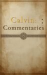 Calvin : Commentaries