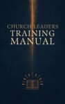 Church Leaders Training Manual by FH