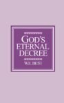 God's Eternal Decree by W.E. Best