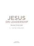 Jesus on Leadership: Becoming a Servant Leader