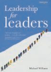 Leadership for Leaders by Michael Williams