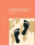 Missionary Methods St. Paul's or Ours?