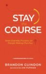 Stay the Course by Brandon Cuindon