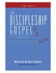 The Discipleship Gospel by Bill Hull & Ben Sobels