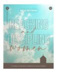 Reaching and Discipling Women by Anessa Westbrook