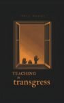 Teaching to Transgress