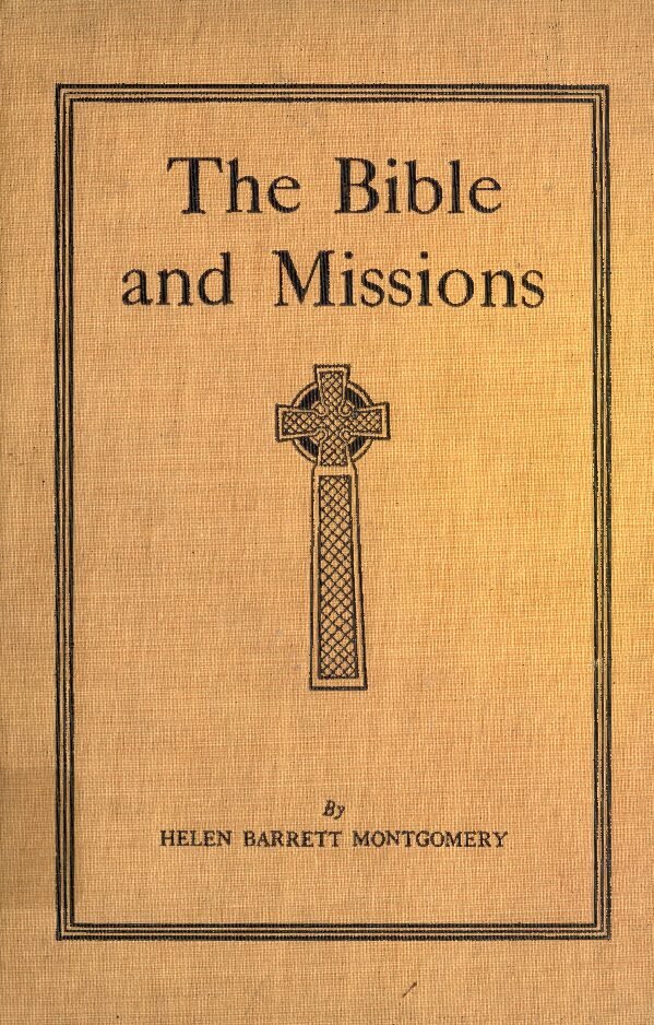 The Bible and Missions The Bible and Missions by Halen Barrett Montgomery - Image 1