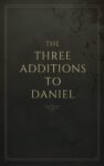 The Three Additions to Daniel