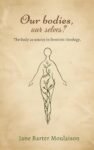 Our Bodies, Our Selves? by Jane Barter Moulaison