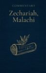Zechariah, Malachi Commentary