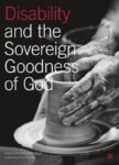 Disability and the Sovereign Goodness of God