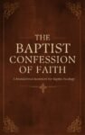 The Baptist Confession of Faith