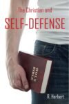 The Christian and Self-Defense