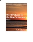 Word Pictures in the New Testament - Acts
